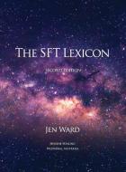 The SFT Lexicon di Jen Ward edito da LIGHTNING SOURCE UK LTD