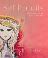 Self-Portraits: Reflections of an Artist's Journey di Lea Fisher edito da DAY III PROD INC