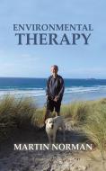 Environmental Therapy di Martin Norman edito da Austin Macauley Publishers