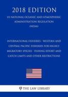 INTL FISHERIES - WESTERN & CEN di The Law Library edito da INDEPENDENTLY PUBLISHED