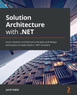 Solution Architecture With .NET di Jamil Hallal edito da Packt Publishing Limited