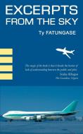 Excerpts from the Sky: An Airline Pilot's Story di Ty Fatungase edito da LEGEND PR LTD