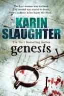 Genesis di Karin Slaughter edito da Arrow Books Ltd