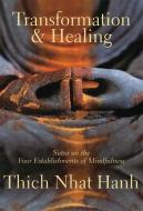 Transformation And Healing di Thich Nhat Hanh edito da Parallax Press