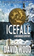 Icefall: A Dane Maddock Adventure di David Wood edito da LIGHTNING SOURCE INC