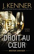 Droit au coeur di J. Kenner edito da Martini & Olive