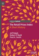 The Retail Prices Index di Jeff Ralph, Robert O'Neill, Paul A. Smith edito da Springer Nature Switzerland Ag