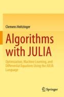 Algorithms with JULIA di Clemens Heitzinger edito da Springer International Publishing