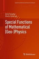 Special Functions of Mathematical (Geo-)Physics di Willi Freeden, Martin Gutting edito da Springer Basel