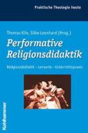 Performative Religionsdidaktik edito da Kohlhammer W.