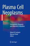 Plasma Cell Neoplasms edito da Springer International Publishing Ag