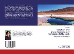Isolation and characterization of membrane fatty acids di Lali Lingfa edito da LAP Lambert Academic Publishing