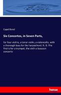 Six Concertos, in Seven Parts, di Capel Bond edito da hansebooks