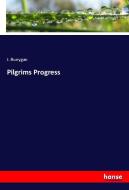 Pilgrims Progress di J. Bunygan edito da hansebooks