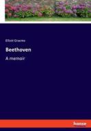 Beethoven di Elliott Graeme edito da hansebooks