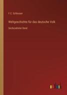 Weltgeschichte für das deutsche Volk di F. C. Schlosser edito da Outlook Verlag
