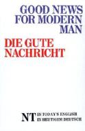 German / English Good News New Testament edito da Deutsche Bibelgesellschaft