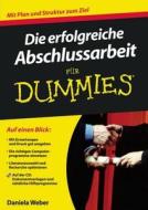 Erfolgreiche Abschlussarbeit Fur Dummies di Daniela Weber edito da Wiley-vch Verlag Gmbh