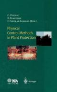 Physical Control Methods in Plant Protection di C. Vincent edito da Springer Berlin Heidelberg