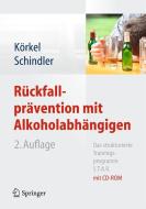 Ruckfallpravention Mit Alkoholabhangigen di Joachim Korkel, Christine Schindler edito da Springer Berlin Heidelberg