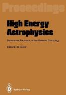 High Energy Astrophysics edito da Springer Berlin Heidelberg