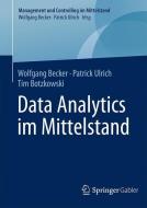 Data Analytics im Mittelstand di Wolfgang Becker, Patrick Ulrich, Tim Botzkowski edito da Gabler, Betriebswirt.-Vlg