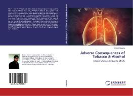 Adverse Consequences of Tobacco & Alcohol di Brijesh Sharma edito da LAP Lambert Academic Publishing