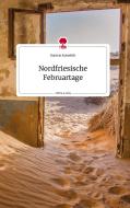 Nordfriesische Februartage. Life is a Story - story.one di Daniela Neuwirth edito da story.one publishing