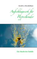 Aufschlagwerk für Hypochonder di Herold zu Moschdehner edito da Books on Demand