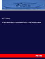 Grundriss zur Geschichte der deutschen Dichtung aus den Quellen di Karl Goedeke edito da hansebooks
