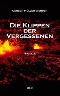 Die Klippen der Vergessenen di Gereon Müller-Werden edito da Books on Demand