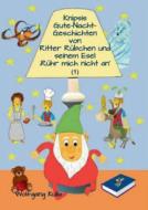 Knipsis Gute-Nacht-Geschichten von Ritter Rübchen und seinem Esel 'Rühr mich nicht an' (1) di Wolfgang Kulla edito da Books on Demand