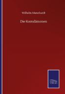 Die Korndämonen di Wilhelm Mannhardt edito da Salzwasser-Verlag GmbH