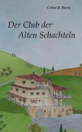 Der Club der Alten Schachteln di Celine B. Davis edito da Books on Demand