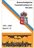 150 Jahre Braunschweigischer Feuerwehrverband di Hans-Peter Bolm edito da Books on Demand