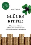 Glücksritter di Dieter T. Fuchs edito da Books on Demand