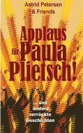 Applaus für Paula Plietsch! di Astrid Petersen edito da Books on Demand