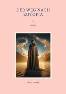 Der Weg nach Eutopia di Ingrid Manogg edito da Books on Demand