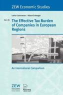 The Effective Tax Burden of Companies in European Regions di Lothar Lammersen, Robert Schwager edito da Physica Verlag