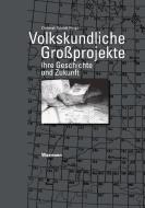 Volkskundliche Großprojekte edito da Waxmann Verlag