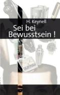 Sei bei Bewusstsein di H. Keynell edito da Books on Demand