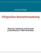 Erfolgreiches Newslettermarketing di Hartmut Schmitt edito da Books On Demand