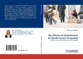 The Effects of Globalization on World Income Inequality di Ebru Tomris Aydogan edito da LAP Lambert Academic Publishing