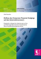 Einfluss des Corporate Financial Hedging auf den Unternehmenswert di Alois Rauscher edito da Josef Eul Verlag GmbH