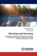 Warming and Greening di Cush Ngonzo Luwesi, Chris A. Shisanya, Joy A. Obando edito da LAP Lambert Academic Publishing
