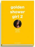 Golden Shower Girl 2 di Luis Durante edito da Edition Reuss GmbH
