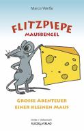 Flitzpiepe - Mausbengel di Marco Weiße edito da KLECKS VERLAG