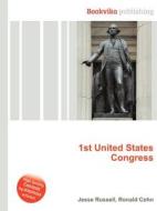 1st United States Congress di Jesse Russell, Ronald Cohn edito da Book On Demand Ltd.