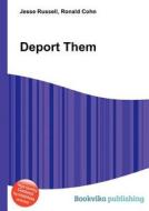 Deport Them edito da Book On Demand Ltd.