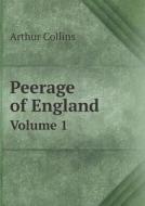 Peerage Of England Volume 1 di Arthur Collins edito da Book On Demand Ltd.